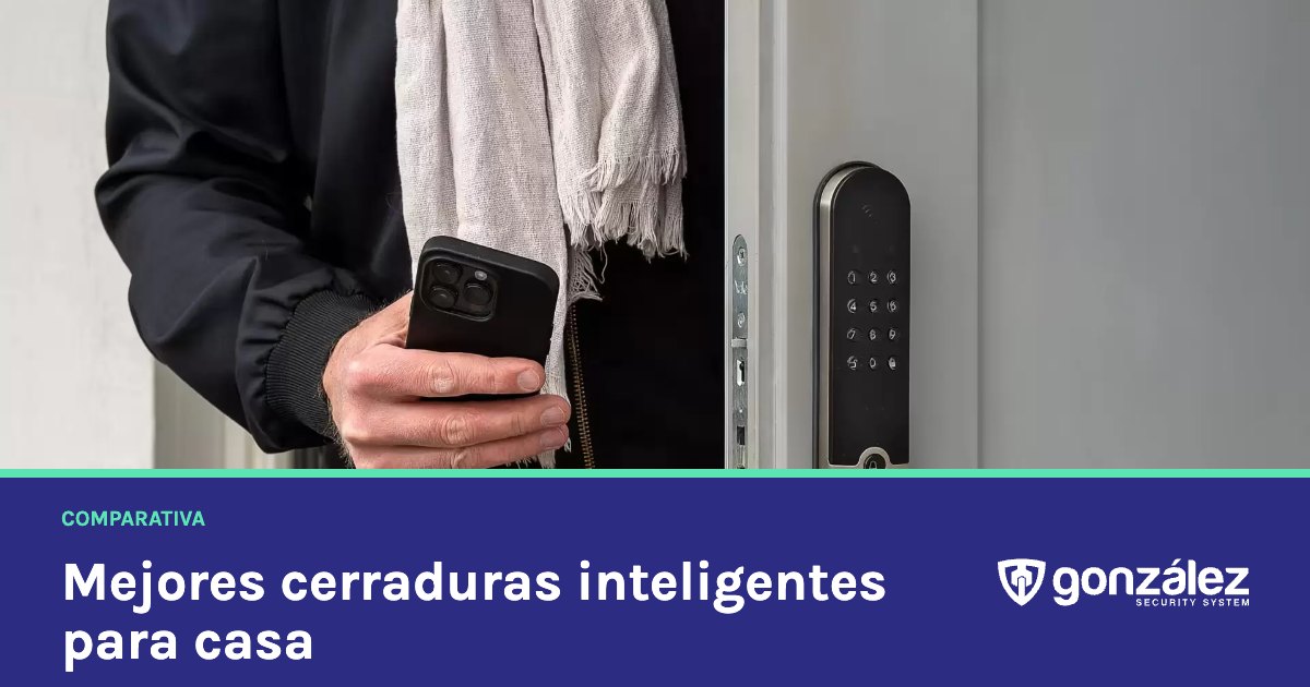 Mejores cerraduras inteligentes para casa: comparativa y cuál elegir